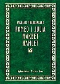 Romeo i Julia / Makbet / Hamlet - okładka książki
