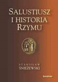 Salustiusz i historia Rzymu - okładka książki