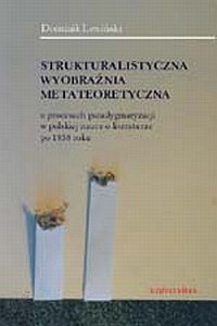 Strukturalistyczna wyobraźnia metateoretyczna. - okładka książki