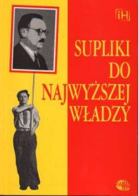 Supliki do najwyższej władzy - okładka książki