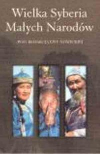 Wielka Syberia Małych Narodów - okładka książki