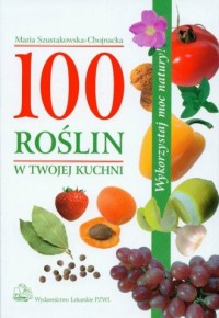 100 roślin w twojej kuchni - okładka książki