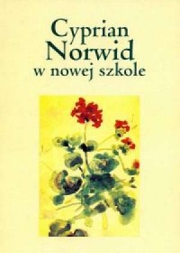 Cyprian Norwid w nowej szkole - okładka książki