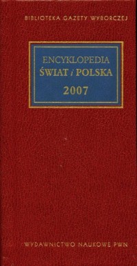 Encyklopedia. Świat i Polska 2007 - okładka książki