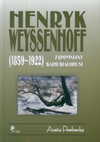 Henryk Weyssenhoff (1859-1922). - okładka książki