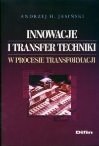 Innowacje i transfer techniki w - okładka książki