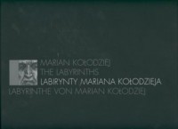 Marian Kołodziej. The Labyrinths - okładka książki