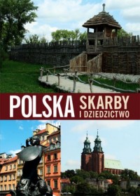 Polska. Skarby i dziedzictwo - okładka książki