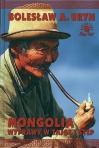 Poznaj świat. Mongolia. Wyprawy - okładka książki