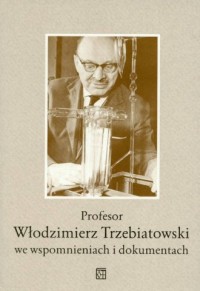 Profesor Włodzimierz Trzebiatowski - okładka książki