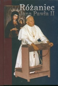Różaniec Jana Pawła II - okładka książki