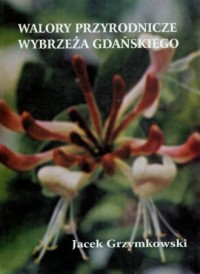 Walory przyrodnicze Wybrzeża Gdańskiego - okładka książki