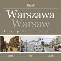 Warszawa. Trzy epoki / Warsaw. - okładka książki
