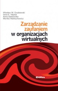 Zarządzanie zaufaniem w organizacjach - okładka książki
