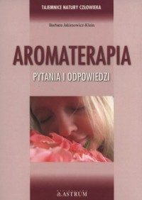 Aromaterapia. Pytania i odpowiedzi - okładka książki