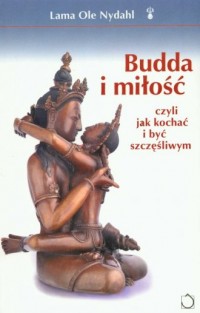 Budda i miłość czyli jak kochać - okładka książki