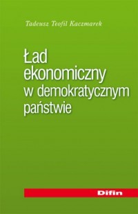 Ład ekonomiczny w demokratycznym - okładka książki