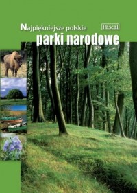 Najpiękniejsze polskie parki narodowe - okładka książki