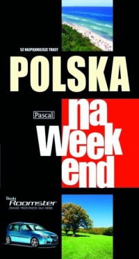 Polska na weekend. 52 najpiękniejsze - okładka książki