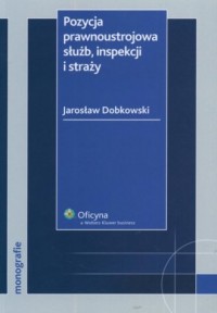 Pozycja prawnoustrojowa służb inspekcji - okładka książki