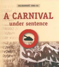 Solidarność 1980-81. A Carnival - okładka książki
