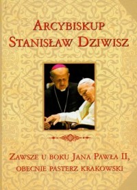 Zawsze u boku Jana Pawła II, obecnie - okładka książki