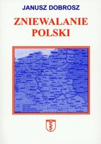 Zniewalanie Polski - okładka książki