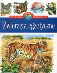 Zwierzęta egzotyczne. Encyklopedia - okładka książki