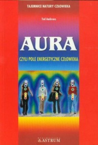 Aura czyli pole energetyczne człowieka - okładka książki
