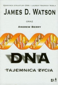 DNA. Tajemnica życia - okładka książki