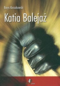 Katia Balejaż - okładka książki