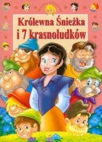 Królewna Śnieżka i 7 krasnoludków. - okładka książki