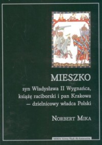 Mieszko, syn Władysława II Wygnańca, - okładka książki
