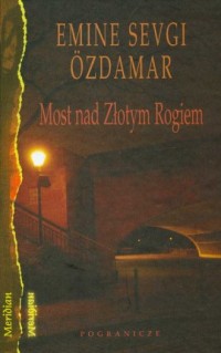 Most nad Złotym Rogiem - okładka książki