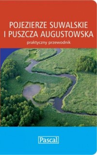 Pojezierze Suwalskie i Puszcza - okładka książki