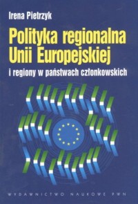 Polityka regionalna Unii Europejskiej - okładka książki