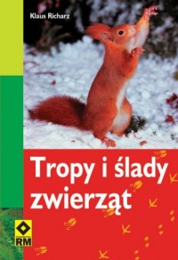 Tropy i ślady zwierząt - okładka książki