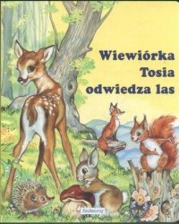 Wiewiórka Tosia odwiedza las - okładka książki