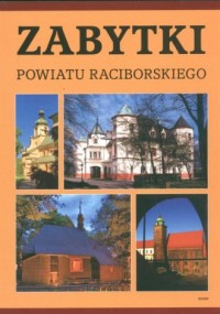 Zabytki powiatu raciborskiego - okładka książki