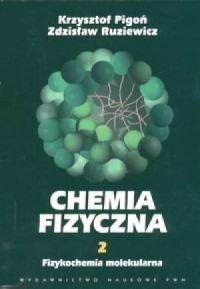 Chemia fizyczna t 2 Fizykochemia - okładka książki