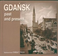 Gdańsk past and present / Gdańsk - okładka książki
