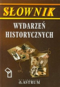 Słownik wydarzeń historycznych - okładka książki