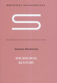 Socjologia kultury. Seria: Biblioteka - okładka książki