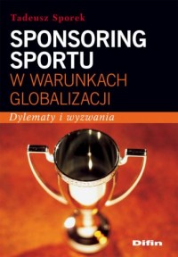 Sponsoring sportu w warunkach globalizacji - okładka książki