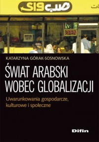 Świat arabski wobec globalizacji - okładka książki