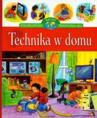 Technika w domu. Encyklopedia wiedzy - okładka książki