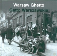 Warsaw Ghetto / Getto Warszawskie - okładka książki