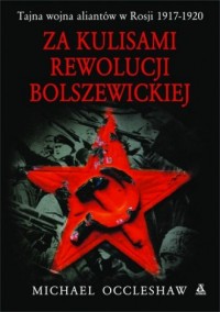 Za kulisami rewolucji bolszewickiej - okładka książki