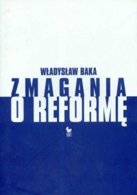 Zmagania o reformę - okładka książki