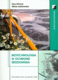 Biotechnologia w ochronie środowiska. - okładka książki